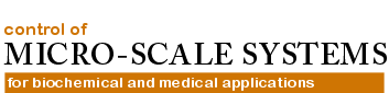 Control of Micro-Scale
Systems for Biochemical and Medical Applications